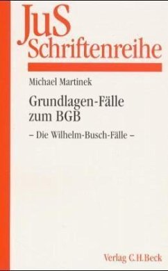 Grundlagen-Fälle zum BGB, Die Wilhelm-Busch-Fälle - Martinek, Michael