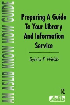 Preparing a Guide to your Library and Information Service - Webb, Sylvia P