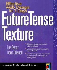 Future Tense Texture: Effective Web Design in 3 Days [With CDROM] - Taylor, Lee