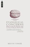Evangelical Concerns: Rediscovering the Christian Mind on Issues Facing the Church Today