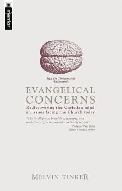 Evangelical Concerns: Rediscovering the Christian Mind on Issues Facing the Church Today - Tinker, Melvin