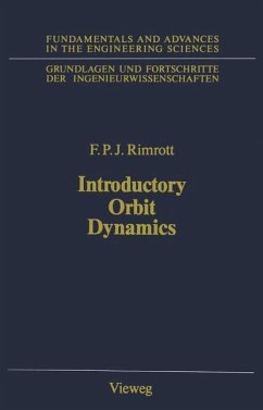 Introductory Orbit Dynamics. Grundlagen und Fortschritte der Ingenieurwissenschaften. - Rimrott, F. P. J.