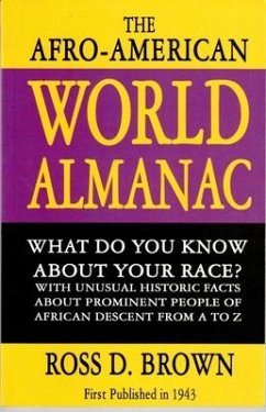 The Afro-American World Alamanac: What Do Your Know about Your Race? with Unusual Historic Facts about Prominent People of African Descent from A to Z - Reverend Brown, Ross D.