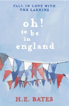 Oh! to be in England - Bates, H. E.