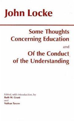 Some Thoughts Concerning Education and of the Conduct of the Understanding - Locke, John