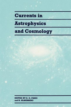 Currents in Astrophysics and Cosmology - Fazio, Giovanni / Silberberg, Rein (eds.)