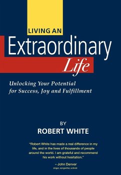 Living an Extraordinary Life - White, Robert