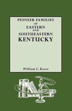 Pioneer Families of Eastern and Southeastern Kentucky - Kozee, William C.