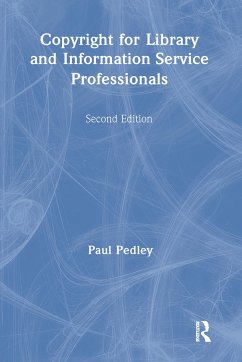 Copyright for Library and Information Service Professionals - Pedley, Paul