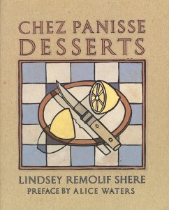 Chez Panisse Desserts - Shere, Lindsey R