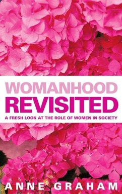 Womanhood Revisited - Graham, Anne