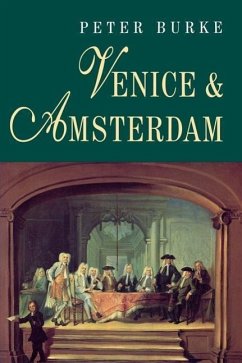 Venice and Amsterdam - Burke, Peter