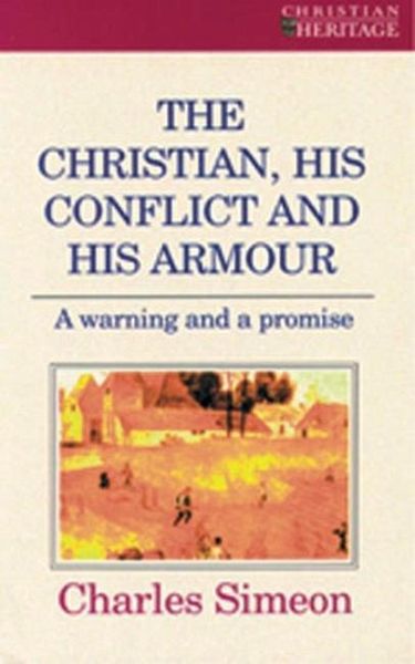 The Christian, His Conflict and His Armour The Christian, His Conflict and His Armour