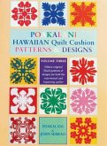 Poakalani Hawaiian Quilt Cushion Patterns and Designs: Volume Three