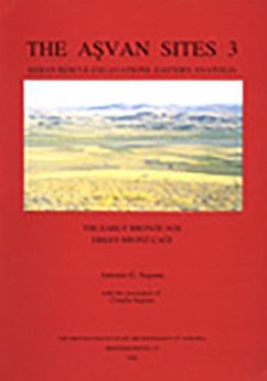 The Asvan Sites 3: Keban Rescue Excavations, Eastern Anatolia (the Early Bronze Age) - Sagona, A. G.