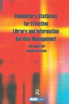 Elementary Statistics for Effective Library and Information Service Management - Egghe, Leo; Rousseau, Ronald