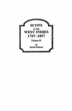 Scots in the West Indies 1707-1857 Vol 2 - Dobson, David