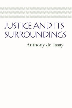 Justice and Its Surroundings - De Jasay, Anthony
