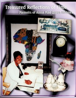 Treasured Reflections of Time - Anna Mae Queen Holmes