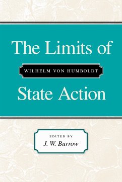 The Limits of State Action - Humboldt, Wilhelm von