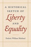 A Historical Sketch of Liberty and Equality