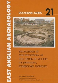 Excavations at the Preceptory of the Order of St John of Jerusalem, Carbrooke, Norfolk - Hutcheson, A. R. J.