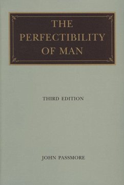 The Perfectibility of Man - Passmore, John