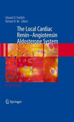 The Local Cardiac Renin-Angiotensin Aldosterone System - Frohlich, Edward D. / Re, Richard N. (Hrsg.)