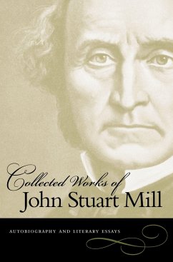Autobiography and Literary Essays - Mill, John Stuart