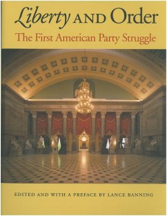 Liberty and Order: The First American Party Struggle