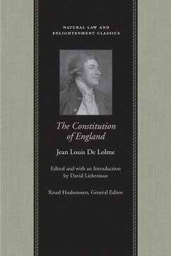 The Constitution of England - Lolme, Jean Louis De