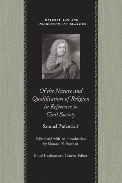 Of the Nature and Qualification of Religion in Reference to Civil Society - Pufendorf, Samuel
