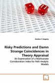Risky Predictions and Damn Strange Coincidences in Theory Appraisal