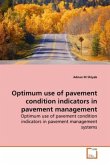 Optimum use of pavement condition indicators in pavement management