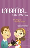 Laughing in the Midst of Marriage
