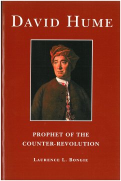David Hume: Prophet of the Counter-Revolution - Bongie, Laurence L.
