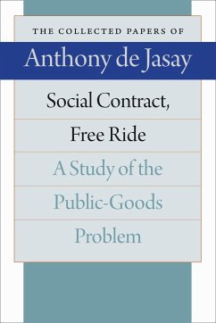 Social Contract, Free Ride: A Study of the Public-Goods Problem - De Jasay, Anthony