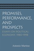 Promises, Performance, and Prospects: Essays on Political Economy, 1980-1998