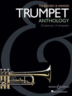 The Boosey & Hawkes Trumpet Anthology: 21 Pieces by 13 Composers