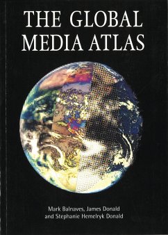 The Global Media Atlas - Balnaves, Mark; Donald, Stephanie Hemelryk
