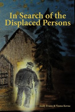 In Search of the Displaced Persons - Evans, Andy; Kovac, Vesna