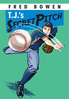 T.J.'s Secret Pitch - Bowen, Fred
