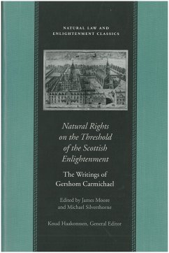 Natural Rights on the Threshold of the Scottish Enlightenment: The Writings of Gershom Carmichael - Carmichael, Gershom