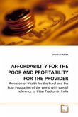 AFFORDABILITY FOR THE POOR AND PROFITABILITY FOR THE PROVIDER