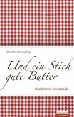 Und ein Stich gute Butter