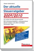 Der aktuelle Steuerratgeber 2009/2010: So nutzen Sie alle Steuervorteile; Mit Lohnsteuertabellen, umfangreichem Steuer-Lexikon und allen wichtigen Steuerspar-Tipps; Walhalla Rechtshilfen