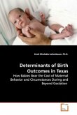 Determinants of Birth Outcomes in Texas