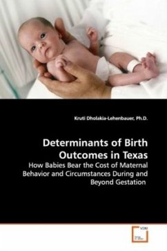 Determinants of Birth Outcomes in Texas - Dholakia-Lehenbauer, Kruti