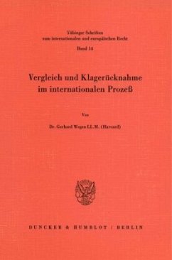 Vergleich und Klagerücknahme im internationalen Prozeß. - Wegen, Gerhard