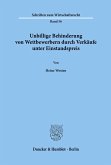 Unbillige Behinderung von Wettbewerbern durch Verkäufe unter Einstandspreis.